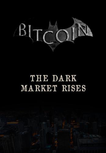 4-The-Dark-Market-Rises-Bitcoin-web